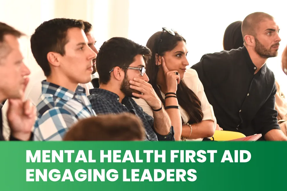 Mental Health First Aid Engaging Leaders Mental Health First Aid Engaging Leaders